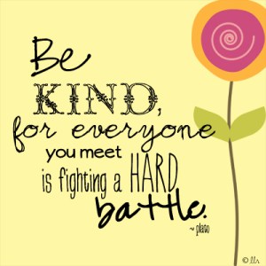 be kind
